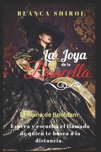 bokomslag La Joya de la Doncella 2 (El Reino de Brieldam): Espera y escucha el llamado de quien te busca a la distancia
