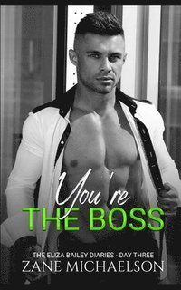 bokomslag You're The Boss: The Eliza Bailey Diaries - Day Three