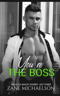 bokomslag You're The Boss: The Eliza Bailey Diaries - Day Three