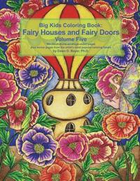 bokomslag Big Kids Coloring Book Fairy Houses and Fairy Doors Volume Five: 50+ Line-Art and Grayscale Illustrations to Color on Single-Sided Pages Plus Bonus Pa