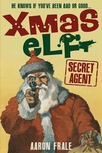 bokomslag Xmas Elf: Secret Agent