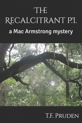 bokomslag The Recalcitrant P.I.: A Mac Armstrong M
