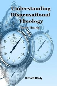 bokomslag Understanding Dispensational Theology: God's Timing