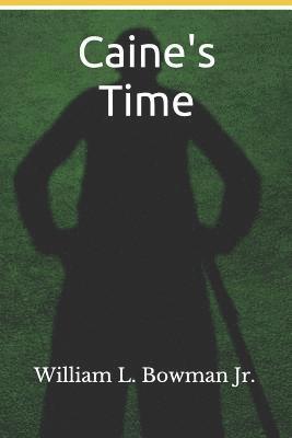 bokomslag Caine's Time