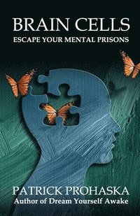bokomslag Brain Cells: Escape Your Mental Prisons