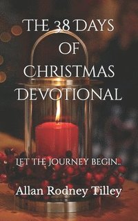 bokomslag The 38 Days Of Christmas Devotional...Le