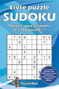 bokomslag Livre Puzzle Sudoku: Pouvez-Vous Résoudre Les 150 Puzzles ?