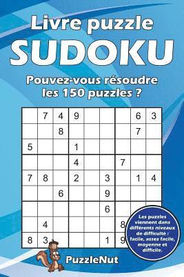 bokomslag Livre Puzzle Sudoku: Pouvez-Vous Résoudre Les 150 Puzzles ?