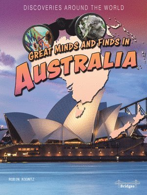 Robin Michal Koontz - Great Minds and Finds in Australia, Inbunden