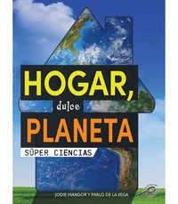 bokomslag Hogar, Dulce Planeta: Home Sweet Planet