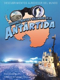 bokomslag Grandes Mentes Y Hallazgos En La Antártida: Great Minds and Finds in Antarctica