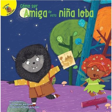 bokomslag Cómo Ser Amiga de Esta Niña Lobo: How to Be Friends with This Werewolf