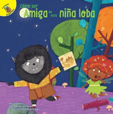 Cómo Ser Amiga de Esta Niña Lobo: How to Be Friends with This Werewolf 1