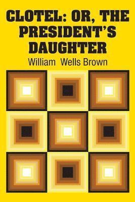 William Wells Brown - Clotel, Häftad