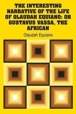 bokomslag Interesting Narrative of the Life of Olaudah Equiano