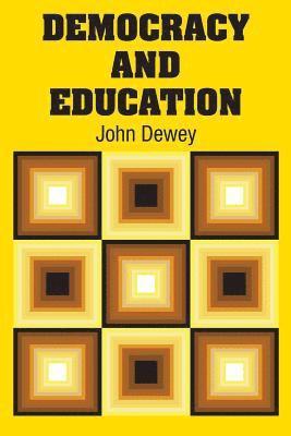 John Dewey - Democracy and Education, Häftad