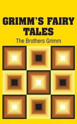 The Brothers Grimm - Grimm's Fairy Tales, Inbunden