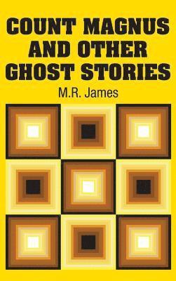 Count Magnus and Other Ghost Stories 1
