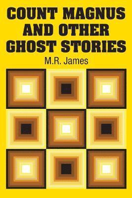 Count Magnus and Other Ghost Stories 1