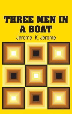 Jerome K Jerome - Three Men in a Boat, Inbunden