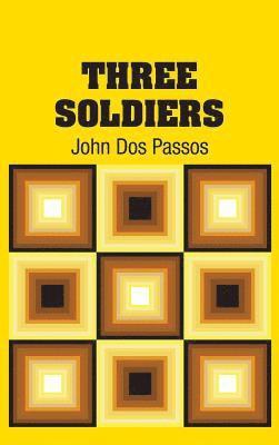 John Dos Passos - Three Soldiers, Inbunden