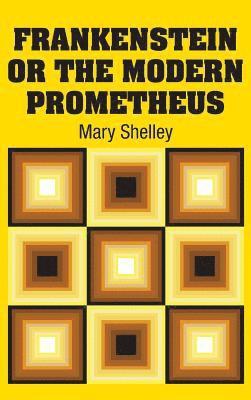 Frankenstein or the Modern Prometheus 1