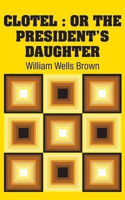 William Wells Brown - Clotel, Inbunden