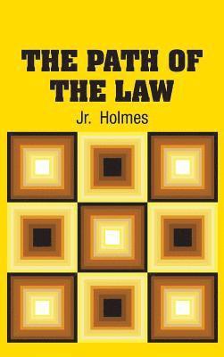 Oliver Wendell Holmes Jr, Jr. Oliver Wendell Holmes - Path of the Law, Inbunden