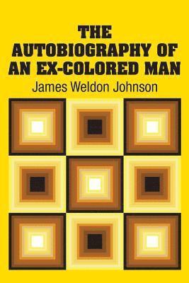 Autobiography of an Ex-Colored Man