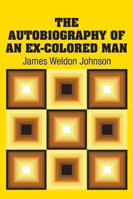 The Autobiography of an Ex-Colored Man 1