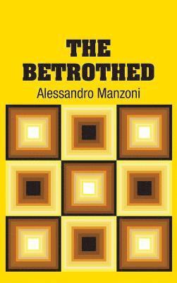 Alessandro Manzoni - Betrothed, Inbunden