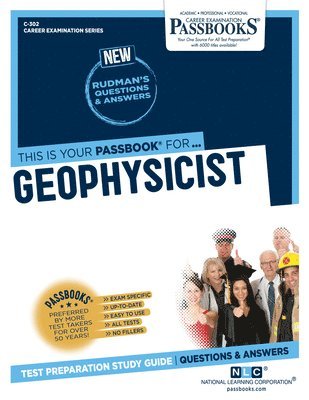 Geophysicist (C-302): Passbooks Study Guide Volume 302 1