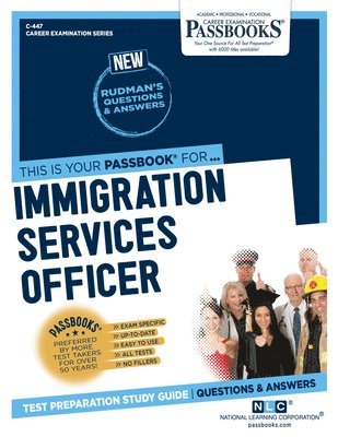 Immigration Services Officer (C-447): Passbooks Study Guide Volume 447 1