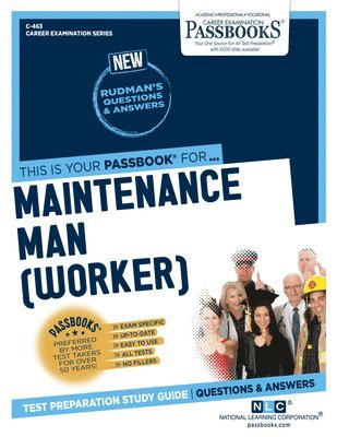 Maintenance Man (Worker) (C-463): Passbooks Study Guide Volume 463 1