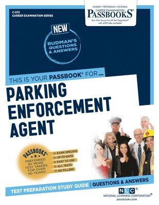 Parking Enforcement Agent (C-572): Passbooks Study Guide Volume 572 1