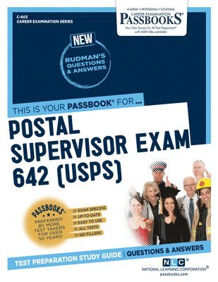 Postal Supervisor Exam 642 (U.S.P.S.) (C-603): Passbooks Study Guide Volume 603 1
