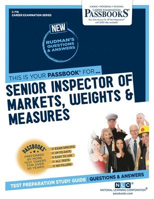 Senior Inspector of Markets, Weights & Measures (C-716): Passbooks Study Guide Volume 716 1