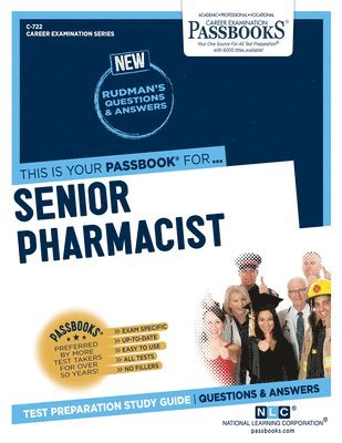 Senior Pharmacist (C-722): Passbooks Study Guide Volume 722 1