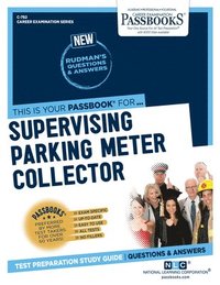 bokomslag Supervising Parking Meter Collector (C-782): Passbooks Study Guide Volume 782
