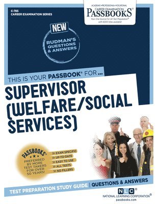 Supervisor (Welfare/Social Services) (C-785): Passbooks Study Guide Volume 785 1
