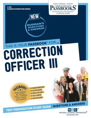 Correction Officer III (C-839): Passbooks Study Guide Volume 839 1