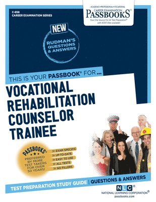 Vocational Rehabilitation Counselor Trainee (C-858): Passbooks Study Guide Volume 858 1