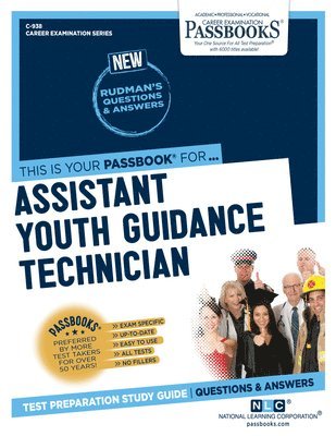 Assistant Youth Guidance Technician (C-938): Passbooks Study Guide Volume 938 1