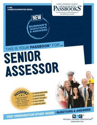 Senior Assessor (C-995): Passbooks Study Guide Volume 995 1