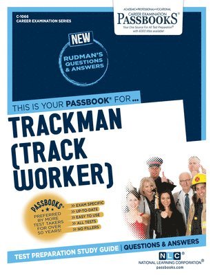 Trackman (Track Worker) (C-1066): Passbooks Study Guide Volume 1066 1