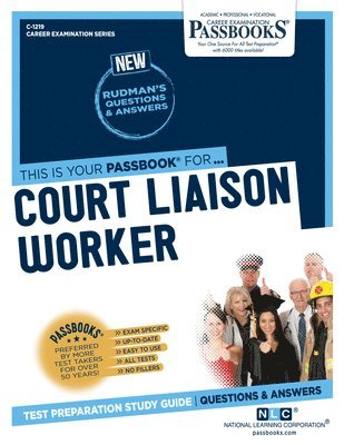 Court Liaison Worker (C-1219): Passbooks Study Guide Volume 1219 1