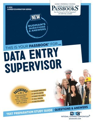 Data Entry Supervisor (C-1232): Passbooks Study Guide Volume 1232 1