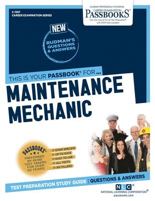 Maintenance Mechanic (C-1357): Passbooks Study Guide Volume 1357 1