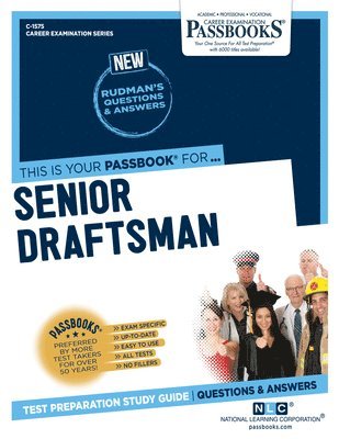 Senior Draftsman (C-1575): Passbooks Study Guide Volume 1575 1