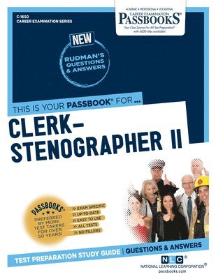 Clerk-Stenographer II (C-1650): Passbooks Study Guide Volume 1650 1